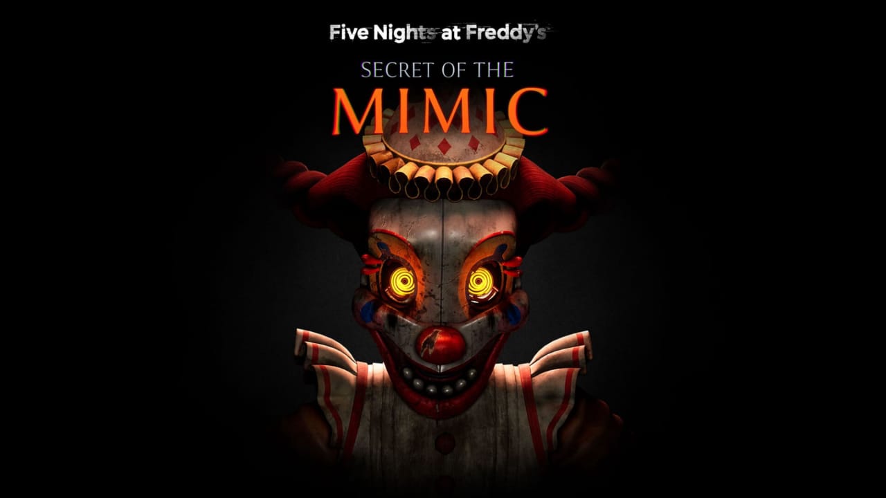 玩具熊的五夜后宫：模仿者的秘密丨Five Nights at Freddy’s: Secret of the Mimic-资源宝库